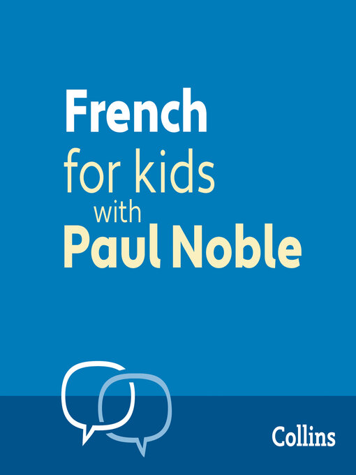 Title details for French for Kids with Paul Noble by Paul Noble - Available